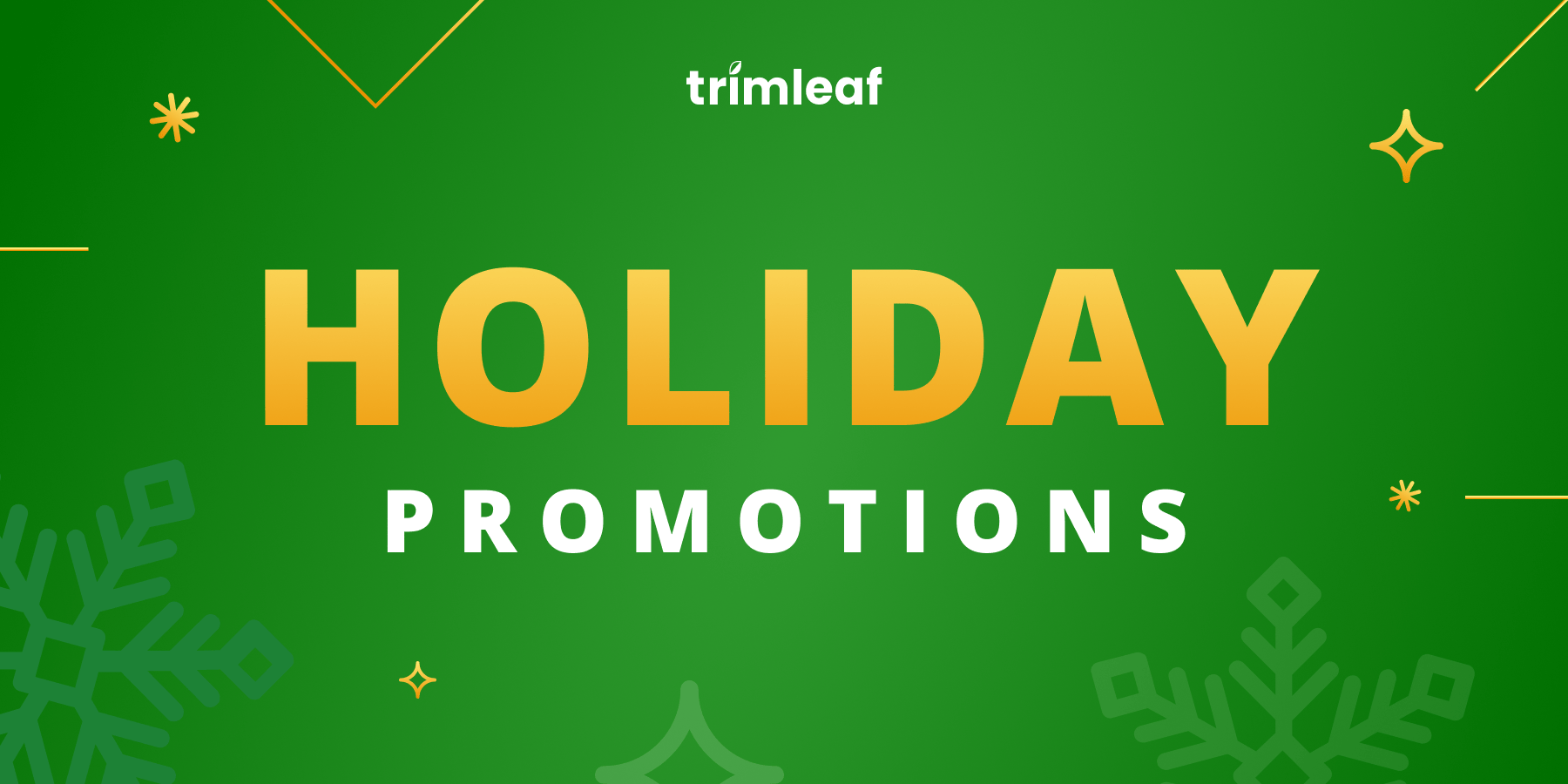 Trimleaf holiday promotions text on a green background with festive snowflakes and stars.