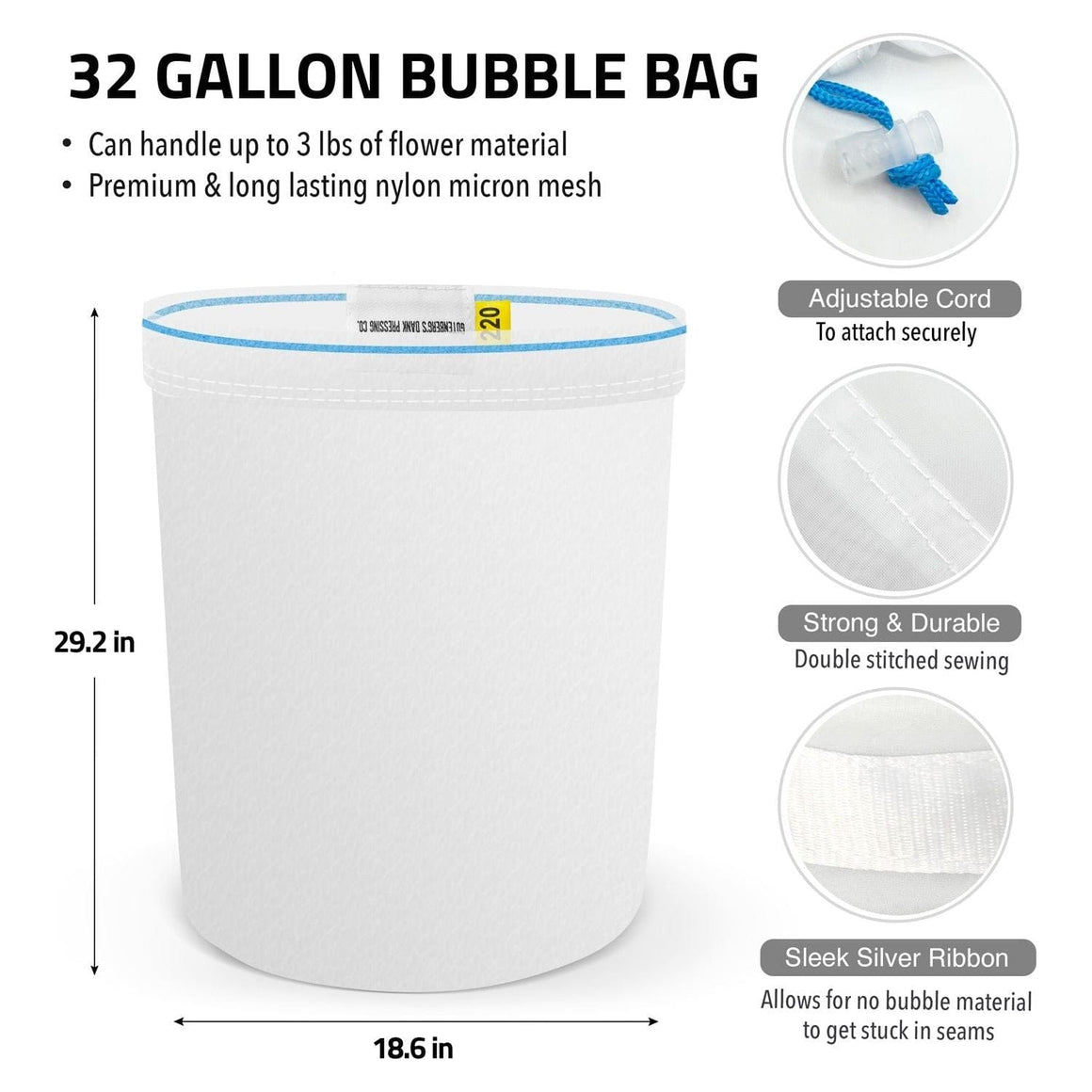32 Gallon Bubble Bag, 29.2" H x 18.6" W, with adjustable cord and double stitched seams.